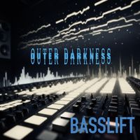 Basslift - Outer Darkness