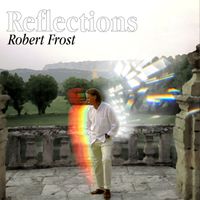 Robert Frost - Reflections