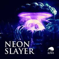 KIWI - Neon Slayer
