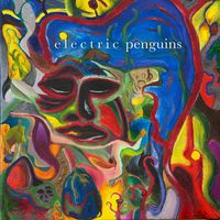 Electric Penguins - The Way Lights A Fire, Pt. 1