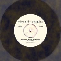 Electric Penguins - When The World Is On Your Shoulder