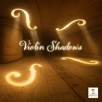 Renaud Capuçon - Violin Shadows