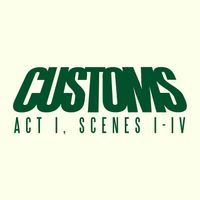 Customs - ACT I, Scenes 1 - 4