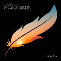 Trutopia - Waiting For The Sun (feat. Daniels Goldseal)