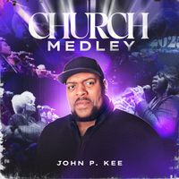 John P. Kee - Church Medley (feat. Tallie Rodgers) (Live)