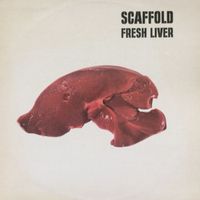 The Scaffold - Fresh Liver (Expanded Edition)