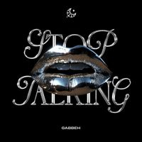 GABBEH - Stop Talking