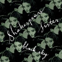 Shakespears Sister - Black Sky (Remixes)