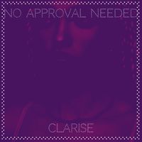 Clarise - No Approval Needed