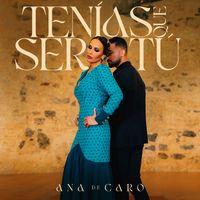 Ana de Caro - Tenías que ser tú