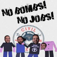Civil Protection - No Bombs!,No Jobs!