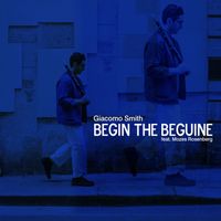 Giacomo Smith & Mozes Rosenberg - Begin The Beguine