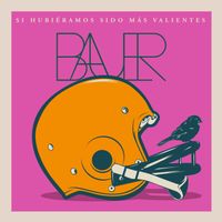 BAUER - SI HUBIÉRAMOS SIDO MÁS VALIENTES