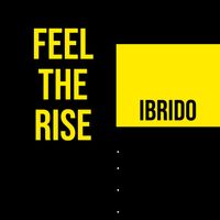 Ibrido - Feel The Rise