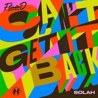 Flava D, SOLAH - Can't Get It Back
