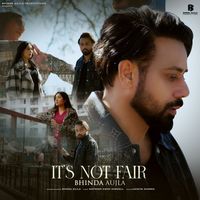 Bhinda Aujla - Its Not Fair