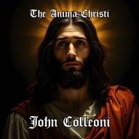John Colleoni - The Anima Christi