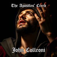 John Colleoni - The Apostles’ Creed