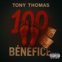 Tony Thomas - 100 Benefice (Explicit)