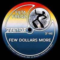Filta Freqz - Few Dollars More (Explicit)