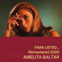 Amelita Baltar - Para Usted... (Remastered 2025)