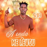 SB - A Onda Me Levou
