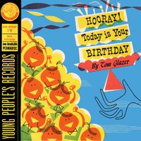 Tom Glazer - Hooray! Today Is Your Birthday