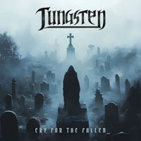 Tungsten - Cry For The Fallen