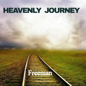 Freeman - HEAVENLY JOURNEY