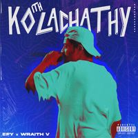 Efy Music, Wraith V - Kolachathy (Explicit)