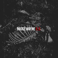 K.B. - Bruce Wayne (Explicit)