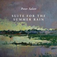Peter Salett - Suite for the Summer Rain