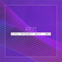 REM - Alpha Movement 86 Hz - 98 Hz