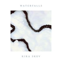 Kira Skov - Waterfalls