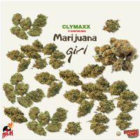 Clymaxx - Marijuana Girl (Explicit)