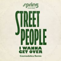 Street People - I Wanna Get Over (Cosmodelica Remix)