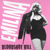 Bloodshot Bill - Emilina