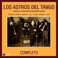 Los Astros del Tango - Los Astros del Tango Completo (Restauración 2024)