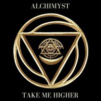 Alchimyst - Take Me Higher