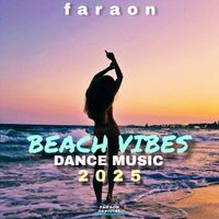 Faraon - Beach Vibes Dance Music 2025