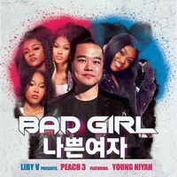 Liby V & Peach 3 - Bad Girl
