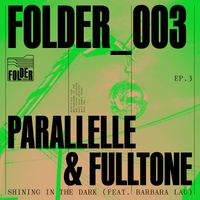 Parallelle & Fulltone - Shining In The Dark