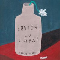 Carlos Rivera - ¿Quién Lo Hará?