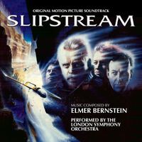 Elmer Bernstein - Slipstream (Original Motion Picture Soundtrack)