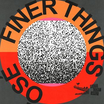 Ōsé - Finer Things
