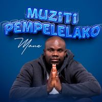 Mane - Muziti Pempelako
