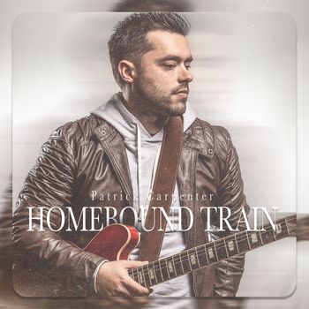 Patrick Carpenter - Homebound Train