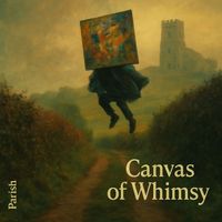 Parish - Canvas Of Whimsy