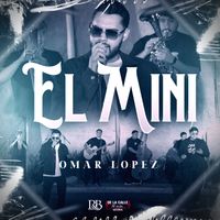 Omar Lopez - El Mini