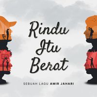 Amir Jahari - Rindu Itu Berat (Adaptasi Novel Yang Paling Patah Antara Kita)